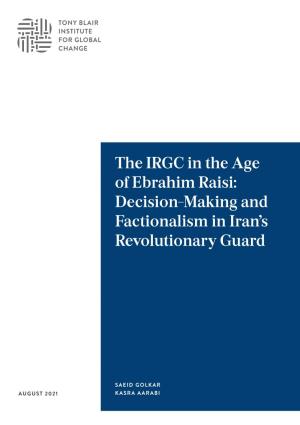 The IRGC in the Age of Ebrahim Raisi: Decision-Making and Factionalism in Iran’S Revolutionary Guard