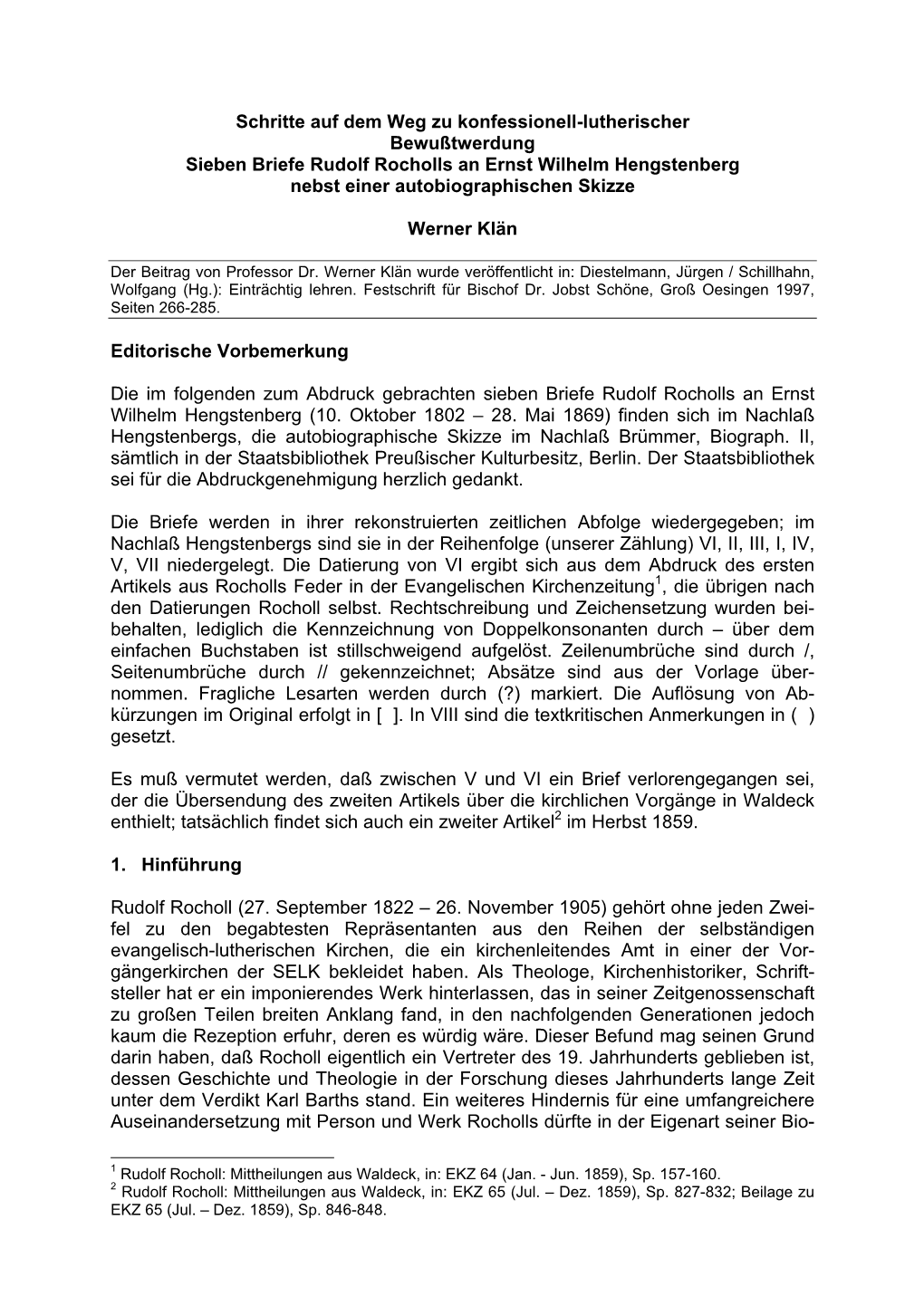Schritte Auf Dem Weg Zu Konfessionell-Lutherischer Bewußtwerdung Sieben Briefe Rudolf Rocholls an Ernst Wilhelm Hengstenberg Nebst Einer Autobiographischen Skizze