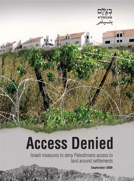 Israeli Measures to Deny Palestinians Access to Land Around Settlements