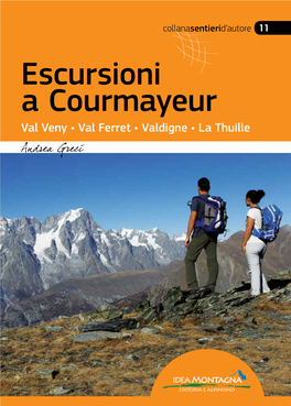 Escursioni a Courmayeur Val Veny • Val Ferret • Valdigne • La Thuille