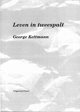 George Kettmann, Leven in Tweespalt, Ingeleid Door Louis Ferron En Bezorgd Door Willem Huberts (1999, 2E En 3E Druk 1999, 4E Druk 2001) 38