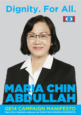 MARIA CHIN ABDULLAH GE14 CAMPAIGN MANIFESTO Maria Chin Abdullah Endorses the PAKATAN HARAPAN MANIFESTO Maria Chin Abdullah Endorses the PAKATAN HARAPAN MANIFESTO