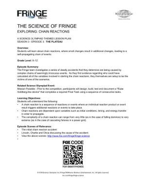 The Science of Fringe Exploring: Chain Reactions