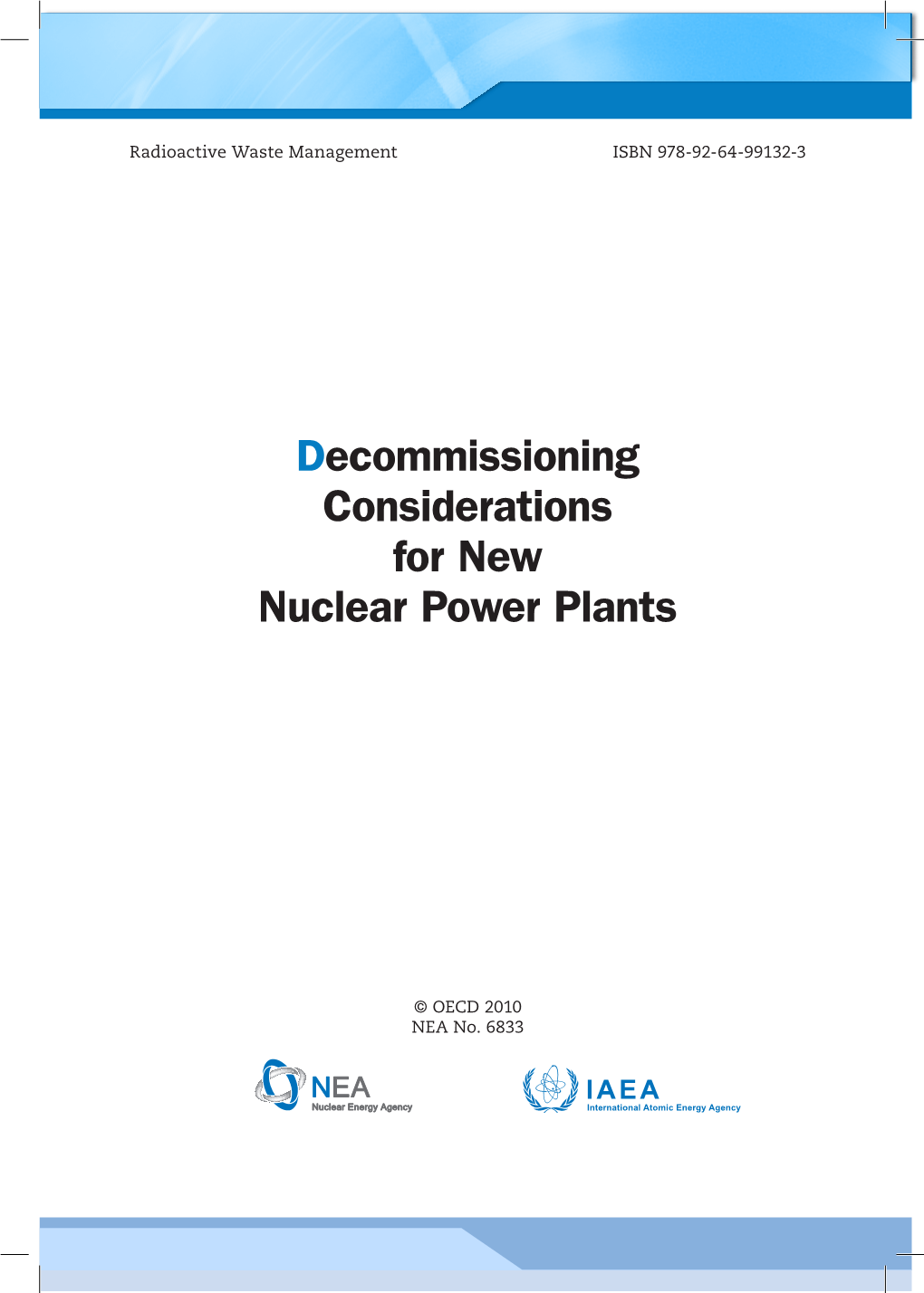Decommissioning Considerations for New Nuclear Power Plants