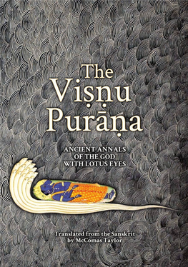 The Viṣṇu Purāṇa ANCIENT ANNALS of the GOD with LOTUS EYES