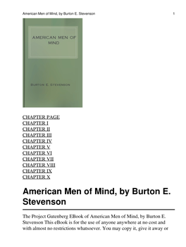 CHAPTER II CHAPTER III CHAPTER IV CHAPTER V CHAPTER VI CHAPTER VII CHAPTER VIII CHAPTER IX CHAPTER X American Men of Mind, by Burton E