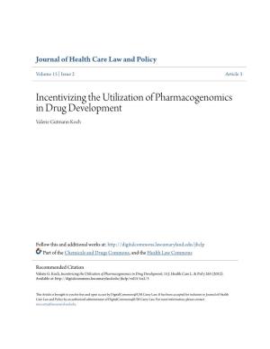 Incentivizing the Utilization of Pharmacogenomics in Drug Development Valerie Gutmann Koch