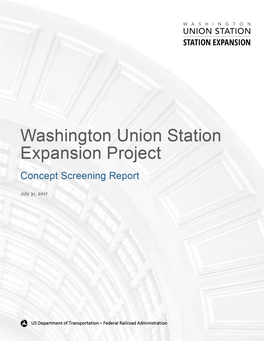 Washington Union Station Expansion Project Concept Screening Report