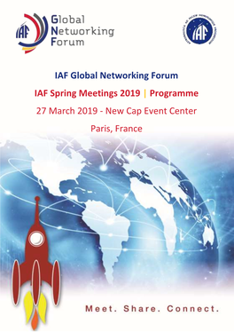 IAF Global Networking Forum IAF Spring Meetings 2019 | Programme 27 March 2019 - New Cap Event Center Paris, France