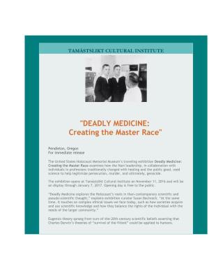 "DEADLY MEDICINE: Creating the Master Race"