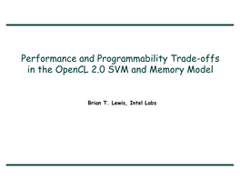 Performance and Programmability Trade-Offs in the Opencl 2.0 SVM and Memory Model