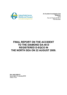 Final Report on the Accident to the Diamond Da-40 D Registered D-Eqco in the North Sea on 22 August 2009