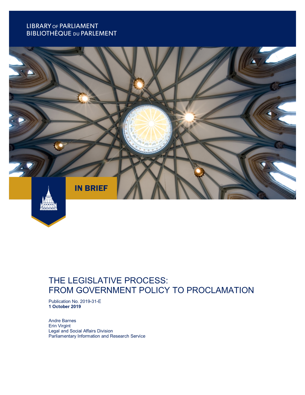THE LEGISLATIVE PROCESS: from GOVERNMENT POLICY to PROCLAMATION Publication No