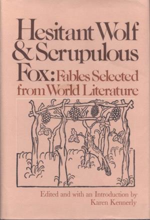 Hesitant Wolf &Scrunulous Fox Fables Selected from World Literature