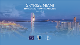 SKYRISE MIAMI MARKET and FINANCIAL ANALYSIS June 6, 2016 June 6, 2016