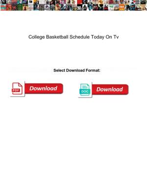 College Basketball Schedule Today on Tv