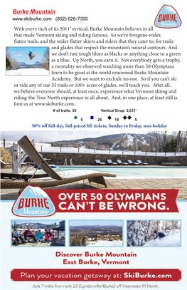 Burke Mountain (802) 626-7300 with Every Inch of Its 2011’ Vertical, Burke Mountain Believes in All That Made Vermont Skiing and Riding Famous