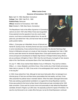 Wilbur Lucius Cross Governor of Connecticut, 1931-1939 Born: April