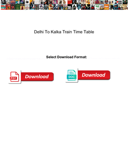 Delhi to Kalka Train Time Table
