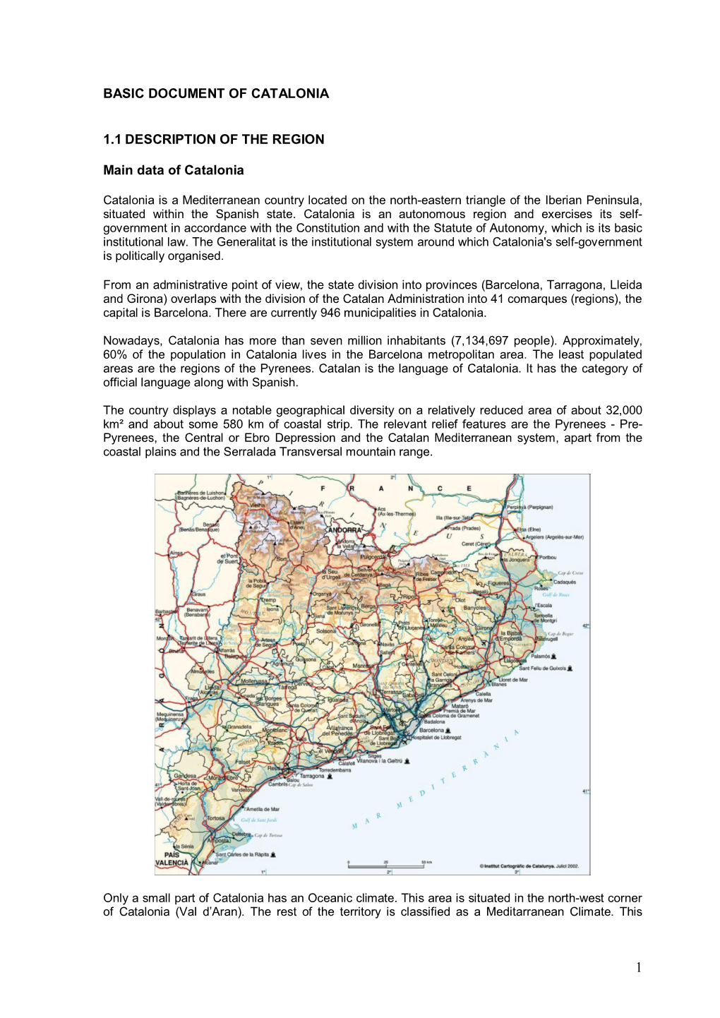 Basic Document of Catalonia 1.1 Description of The