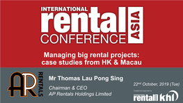 Managing Big Rental Projects: Case Studies from HK & Macau