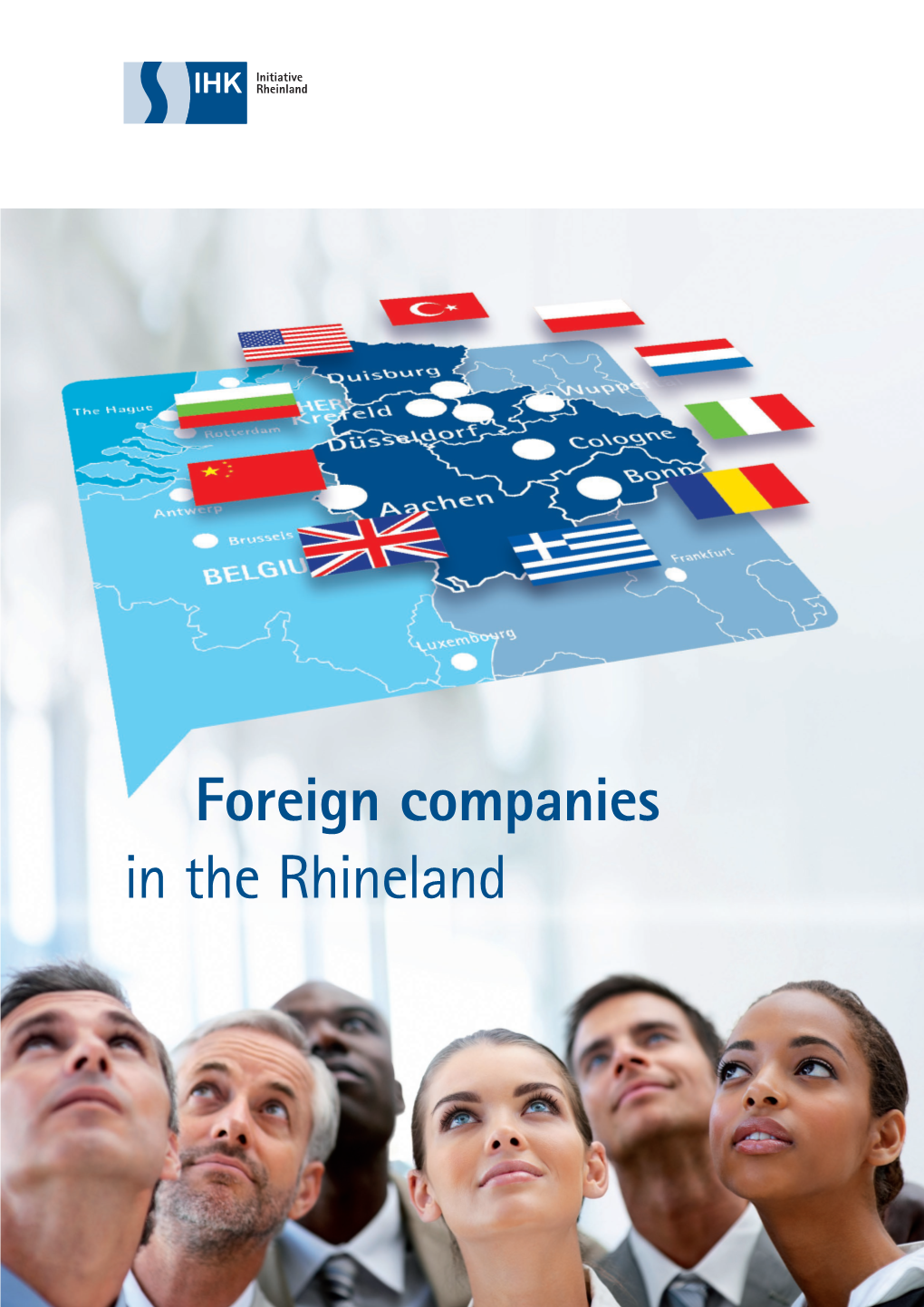 Foreign Companies in the Rhineland INFORMATION ABOUT the PUBLISHERS