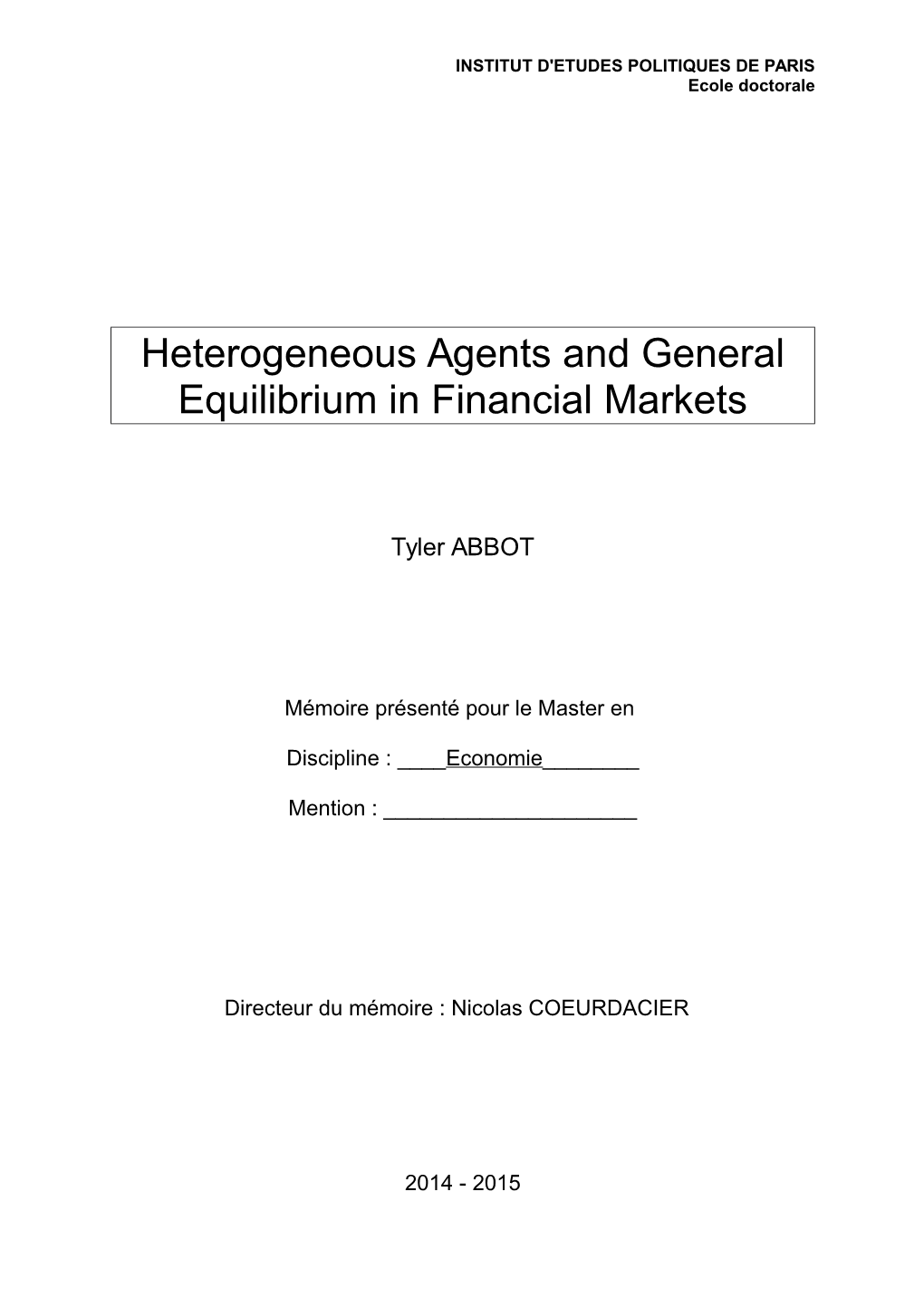 Heterogeneous Agents and General Equilibrium in Financial Markets