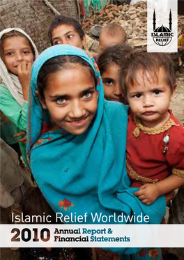2010 Islamic Relief 3 Contents 4 Message from the Chair of the Board of Trustees 5 Message from the CEO