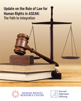 Update on the Rule of Law for Human Rights in ASEAN: the Path to Integration