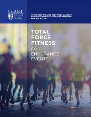 Total Force Fitness for Endurance Events