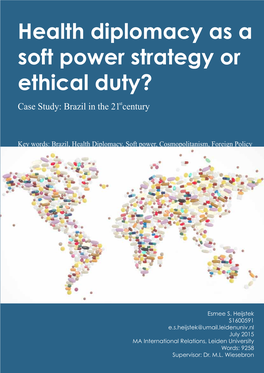Health Diplomacy As a Soft Power Strategy Or Ethical Duty? Case Study: Brazil in the 21St Century