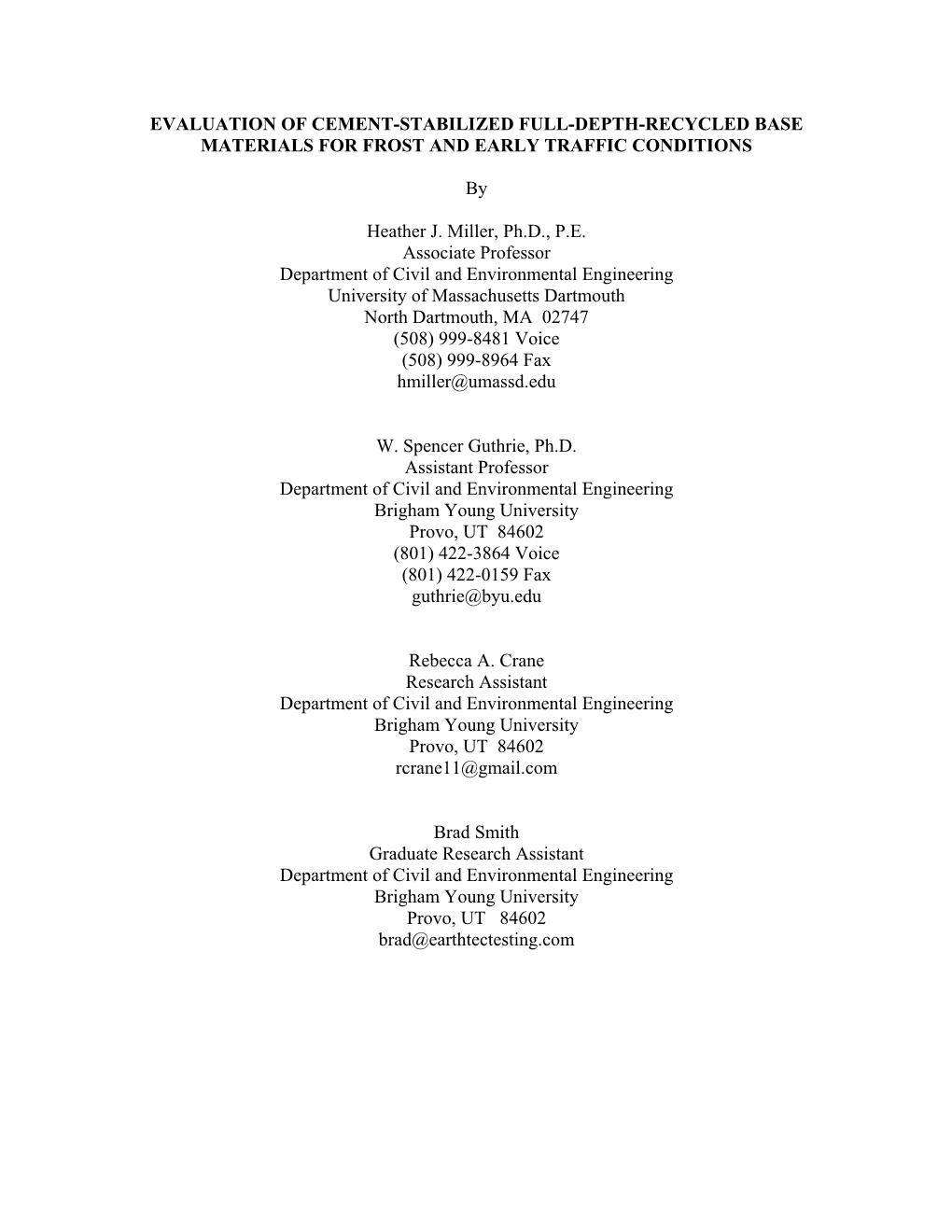 Evaluation of Cement-Stabilized Full-Depth-Recycled Base Materials for Frost and Early Traffic Conditions