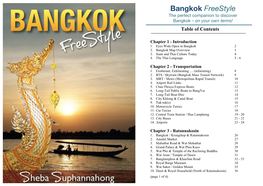 Bangkok Freestyle ! the Perfect Companion to Discover Bangkok – on Your Own Terms! Table of Contents !