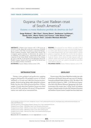 Guyana: the Lost Hadean Crust of South America? Guiana: a Crosta Hadeana Perdida Da América Do Sul?