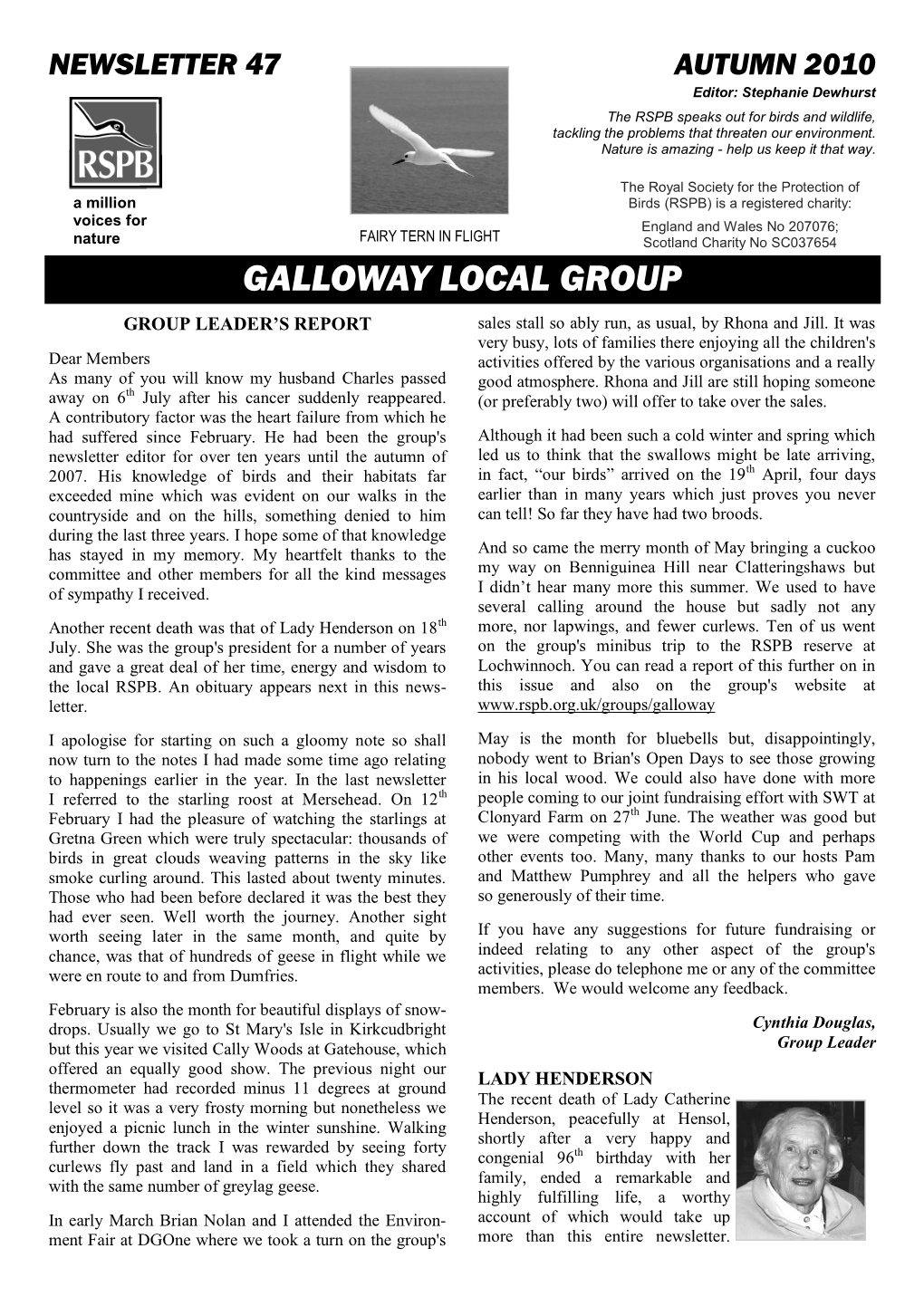 GALLOWAY LOCAL GROUP GROUP LEADER’S REPORT Sales Stall So Ably Run, As Usual, by Rhona and Jill