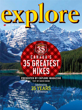 35 Greatest Hikes Presented by Explore Magazine Text by David Webb Celebrating 35 Years of Adventure Contents