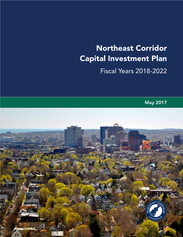Northeast Corridor Capital Investment Plan Fiscal Years 2018-2022