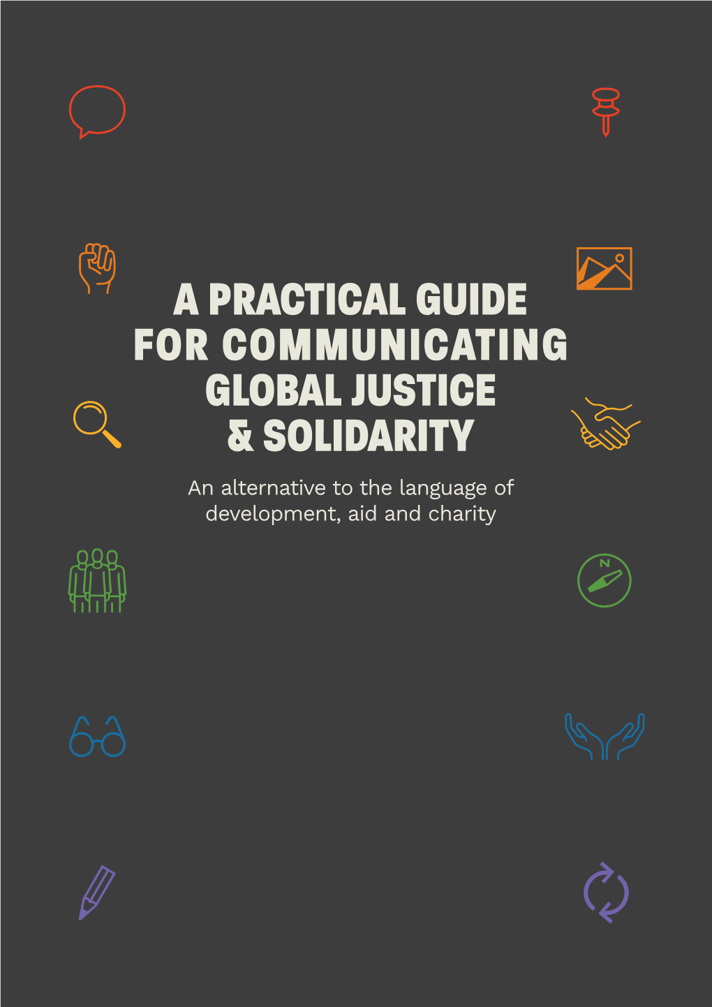 A Practical Guide for Communicating Global Justice & Solidarity