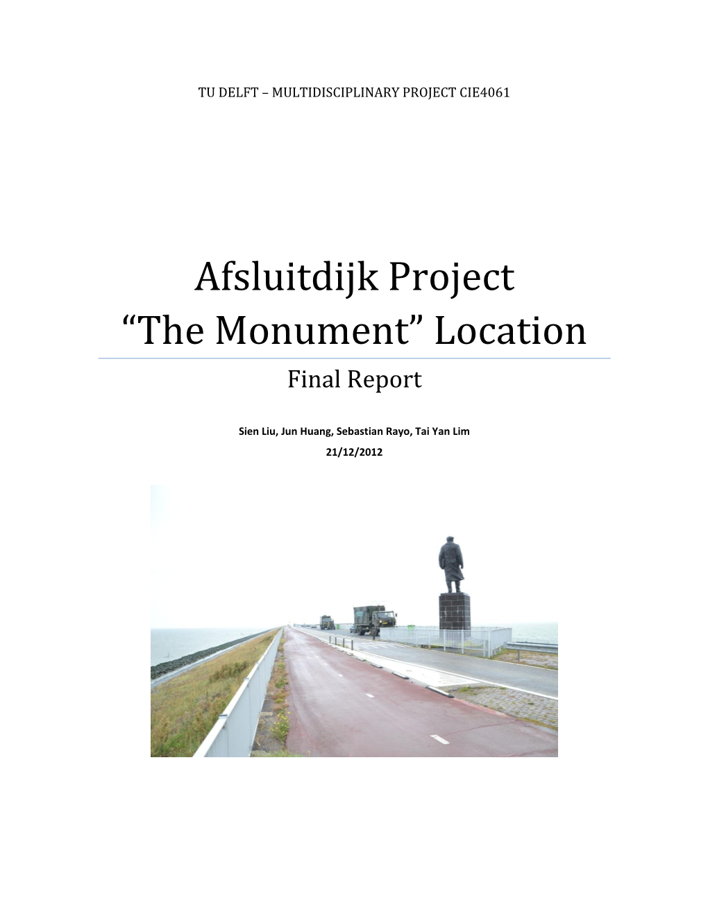 Afsluitdijk Project “The Monument” Location Final Report