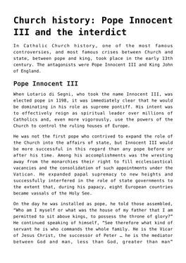 Church History: Pope Innocent III and the Interdict