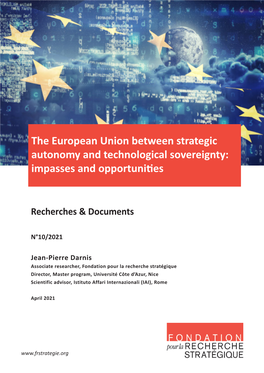 The European Union Between Strategic Autonomy and Technological Sovereignty: Impasses and Opportunities