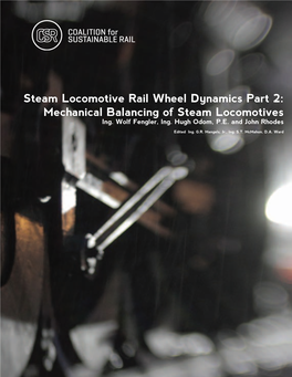 Steam Locomotive Rail Wheel Dynamics Part 2: Mechanical Balancing of Steam Locomotives Ing