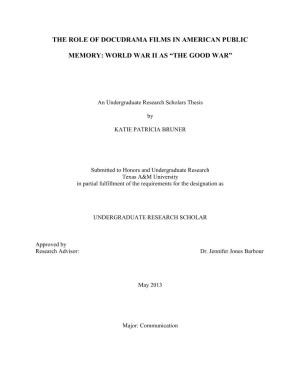 The Role of Docudrama Films in American Public Memory: World War II As “The Good War”