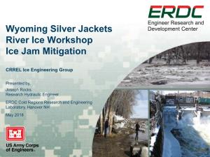 Wyoming Silver Jackets River Ice Workshop Ice Jam Mitigation