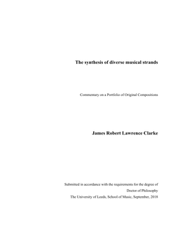 The Synthesis of Diverse Musical Strands James Robert Lawrence Clarke