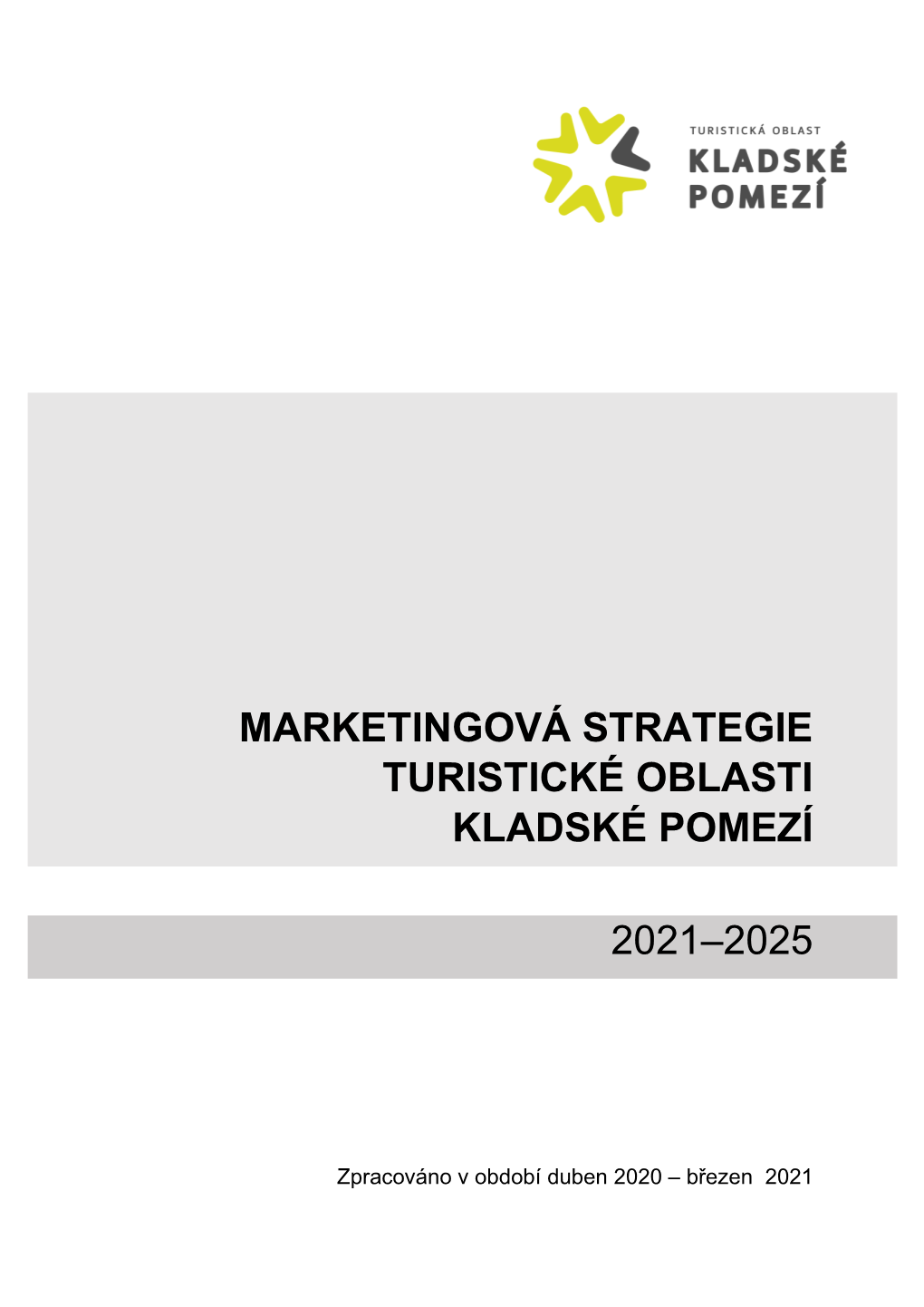 Marketingová Strategie Turistické Oblasti Kladské Pomezí