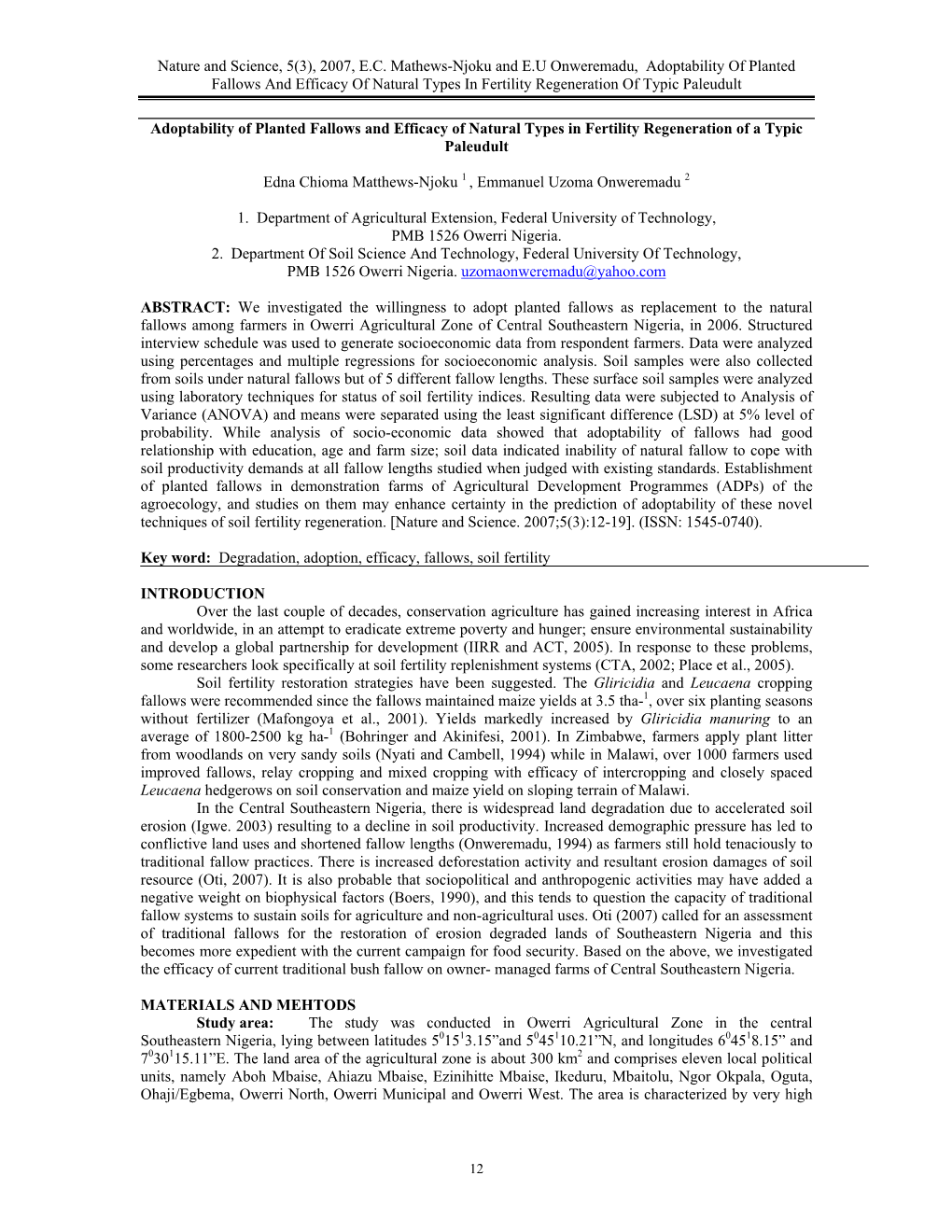 Adoptability of Planted Fallows and Efficacy of Natural Types in Fertility Regeneration of Typic Paleudult