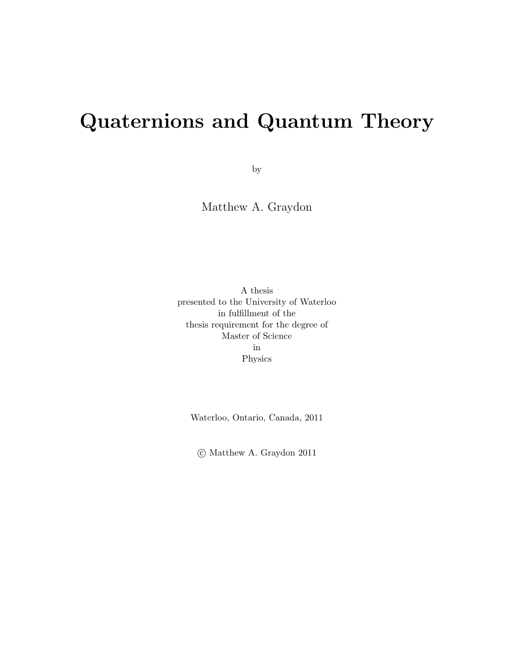 Quaternions and Quantum Theory