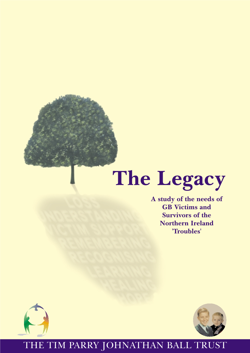 Legacy a Study of the Needs of GB Victims and Survivors of the Northern Ireland 'Troubles'