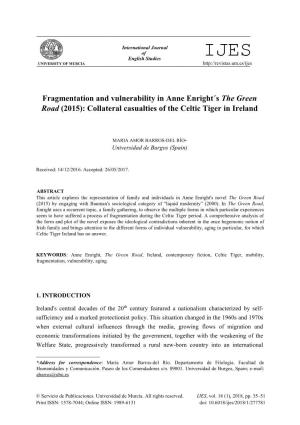 Fragmentation and Vulnerability in Anne Enright´S the Green Road (2015): Collateral Casualties of the Celtic Tiger in Ireland